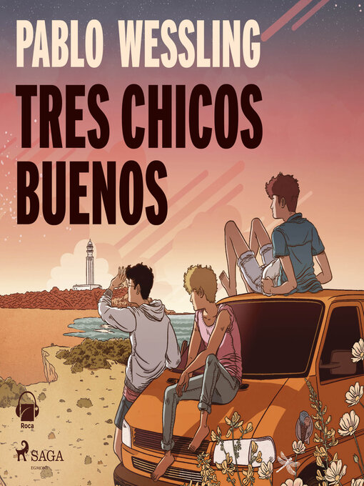 Title details for Tres chicos buenos by Pablo Wessling - Available